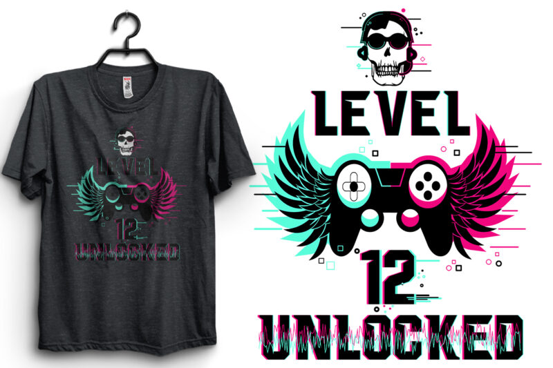 Level 10, 11, 12 unlocked typography t-shirt