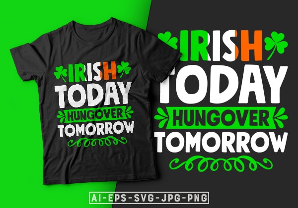 St patrick’s day t-shirt design irish today hungover tomorrow – st patrick’s day t shirt ideas, st patrick’s day t shirt funny, best st patrick’s day t shirts, st patrick’s