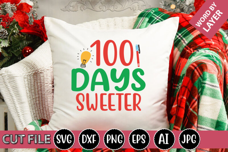 100 Days Sweeter SVG Vector for t-shirt