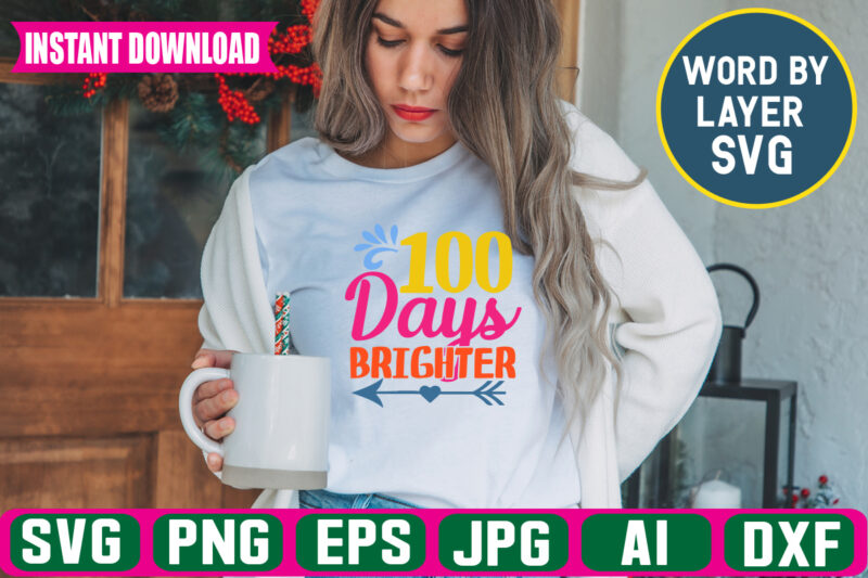 100 Days Brighter svg vector t-shirt design