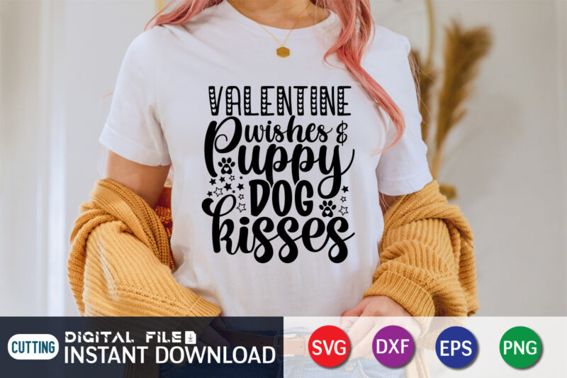 Valentine Wishes Puppy Dog kisses T Shirt Dog Lover T Shirt, Happy Valentine Shirt print template, Heart sign vector, cute Heart vector, typography design for 14 February, Valentine vector, valentines