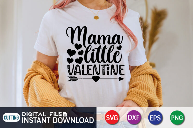 Mama little valentine shirt, valentine svg, heart vector, Happy Valentine Shirt print template, Heart sign vector, cute Heart vector, typography design for 14 February, Valentine vector, valentines day t-shirt design