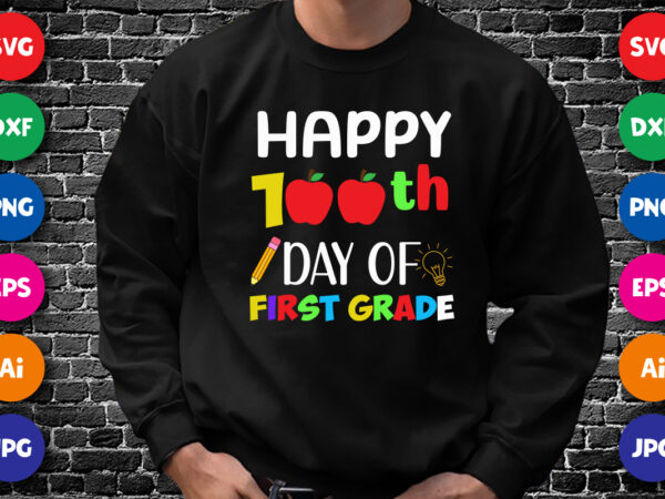 Happy 100th day of first grade t shirt, happy 100th day shirt, 100 day of first grade shirt print template