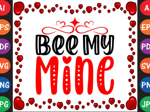 Be my valentine valentine t-shirt and svg design