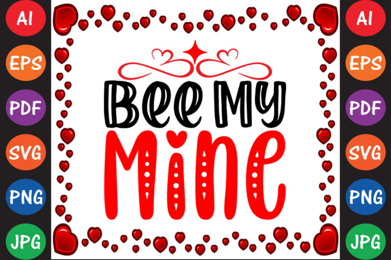 Be My Valentine Valentine T-shirt And SVG Design