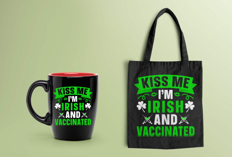 St Patrick’s Day T-shirt Design Kiss Me I’m Irish and Vaccinated - st patrick's day t shirt ideas, st patrick's day t shirt funny, best st patrick's day t shirts,