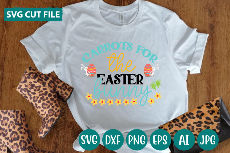 Carrots For The Easter Bunny svg vector for t-shirt