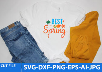 best Spring T Shirt Design ,best Spring Svg Design,Spring T Shirt Design 2022,Spring Svg Design,Spring Svg Bundle, Spring Svg Cut File , Spring T Shirt Design