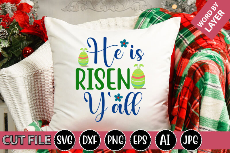 He is Risen Y’all SVG Vector for t-shirt