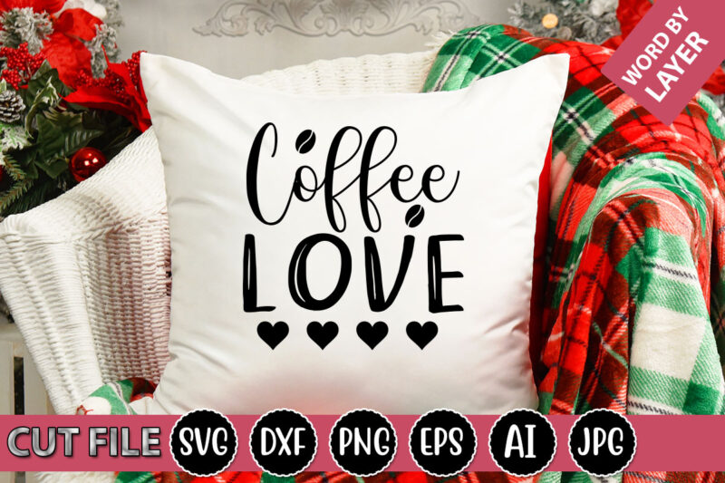 Coffee Love SVG Vector for t-shirt