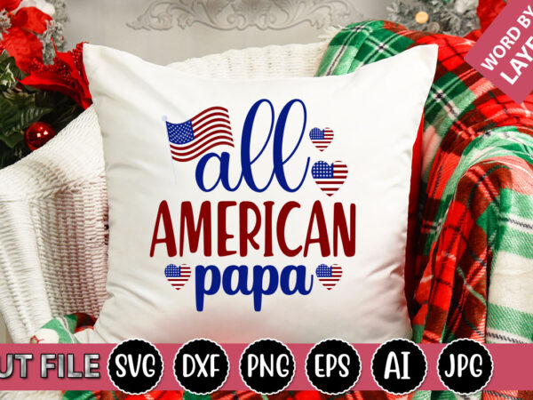 All american papa svg vector for t-shirt