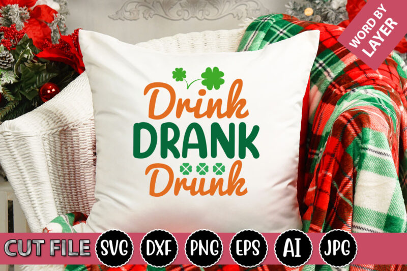 Drink Drank Drunk SVG Vector for t-shirt