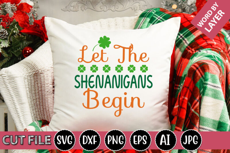 Let The Shenanigans Begin SVG Vector for t-shirt