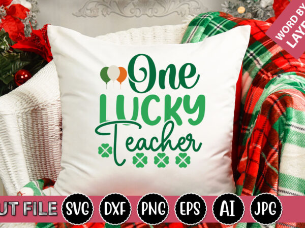 One lucky teacher svg vector for t-shirt