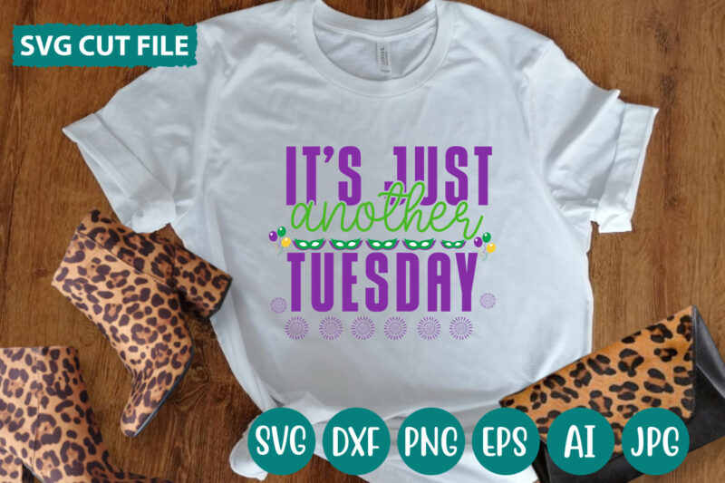 It’s Just Another Tuesday svg vector for t-shirt