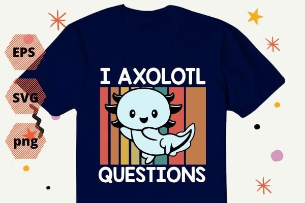 Vintage sunset I Axolotl Questions Funny Saying Axolotl lover Girls Kids T-Shirt design svg, Vintage, sunset, I Axolotl Questions png, Funny, Saying, Axolotl lover,