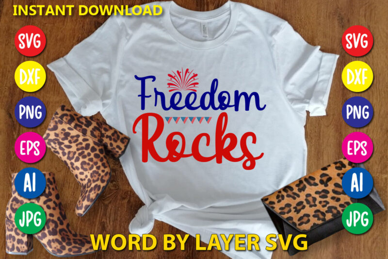 Freedom Rocks Svg Vector T-shirt Design