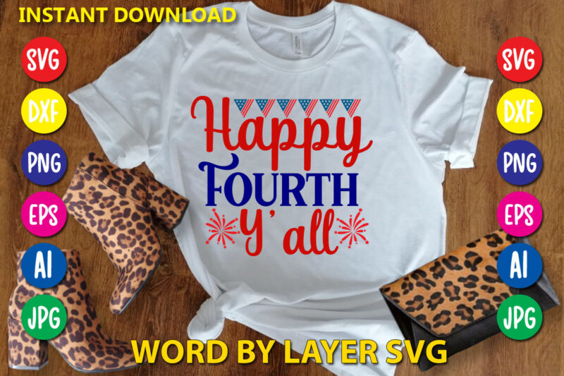 Happy Fourth Y’all Svg Vector T-shirt Design