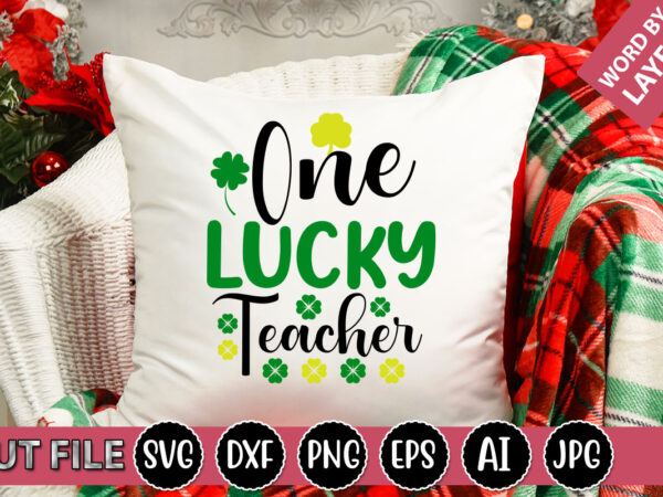 One lucky teacher svg vector for t-shirt