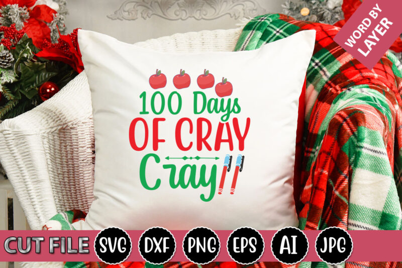 100 Days of Cray Cray SVG Vector for t-shirt