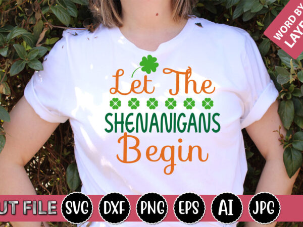 Let the shenanigans begin svg vector for t-shirt