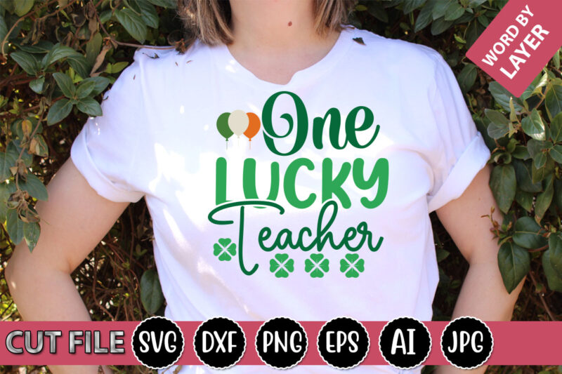 One Lucky Teacher SVG Vector for t-shirt