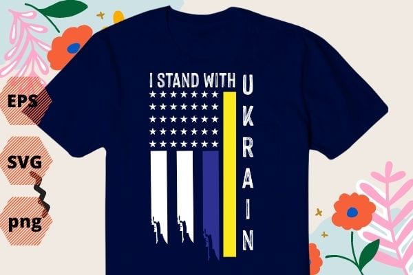 I stand with Ukraine vintage usa american flag T-shirt design vector editable, I stand with Ukraine, vintage, usa, american flag, T-shirt design, vector editable,