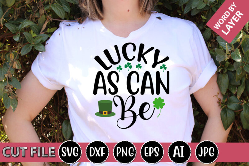 Lucky As Can Be SVG Vector for t-shirt