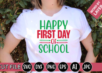 Happy First Day of School SVG Vector for t-shirt