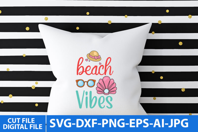 beach Vibes T Shirt Design,beach Vibes Svg Design,Summer T Shirt Design, Summer Svg Design, Summerv Svg Quotes, Summer Svg bundle Quotes