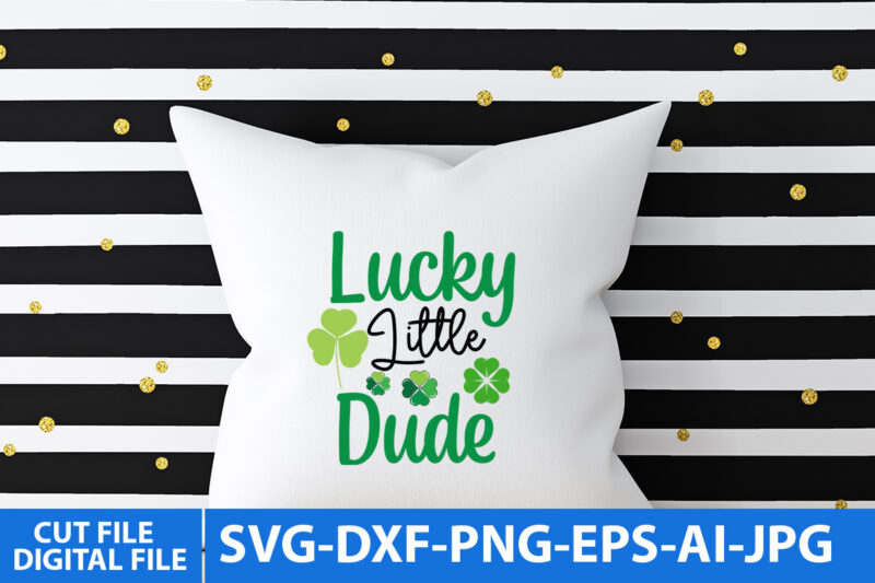 St.Patrick’s Day Svg Bundle,St.patrick’s Day Svg Bundle Quotes,St.patrick’s Day T Shirt Design