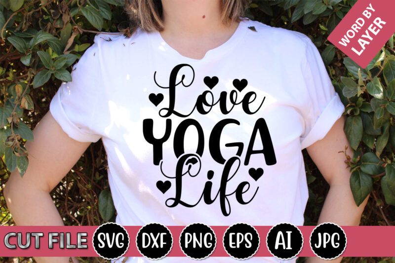 Love Yoga Life SVG Vector for t-shirt