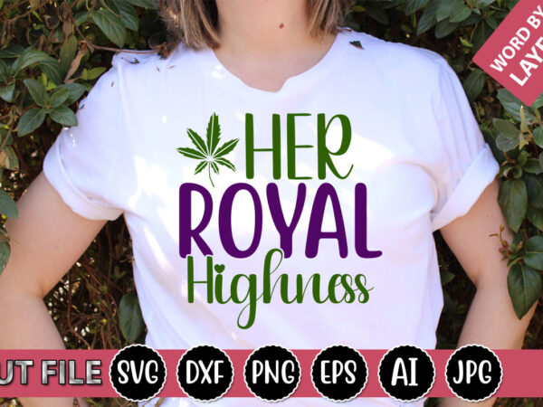 Her royal highness svg vector for t-shirt