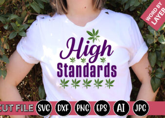 High Standards SVG Vector for t-shirt