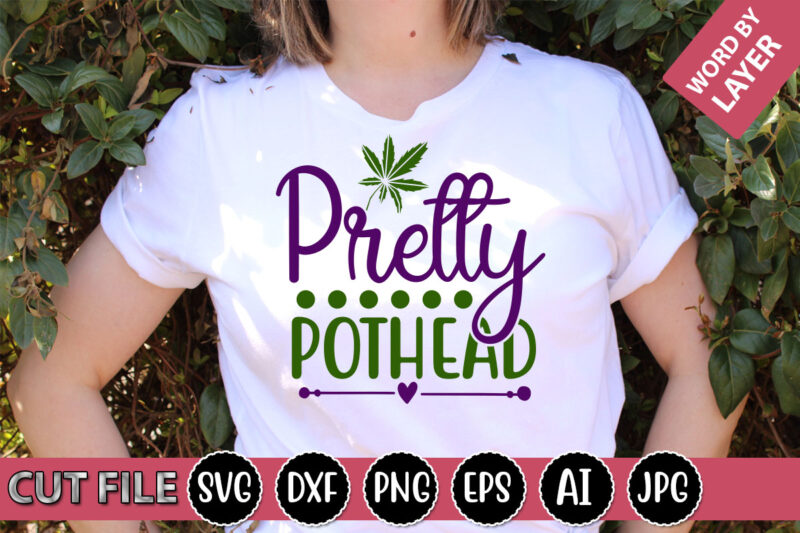 Pretty Pothead SVG Vector for t-shirt