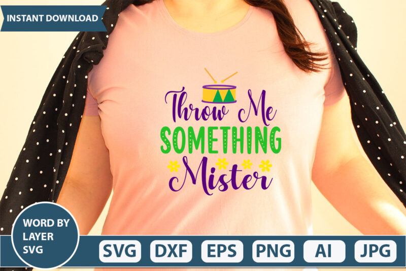 Throw Me Something Mister SVG Vector for t-shirt