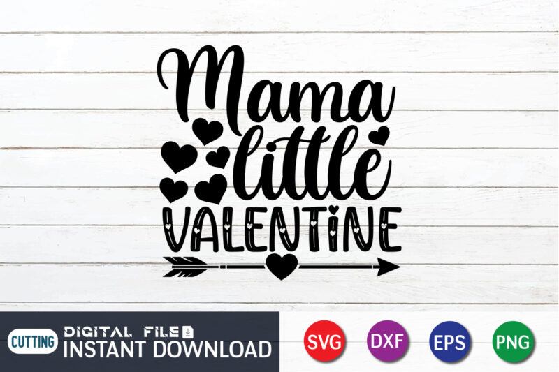 Mama little valentine shirt, valentine svg, heart vector, Happy Valentine Shirt print template, Heart sign vector, cute Heart vector, typography design for 14 February, Valentine vector, valentines day t-shirt design