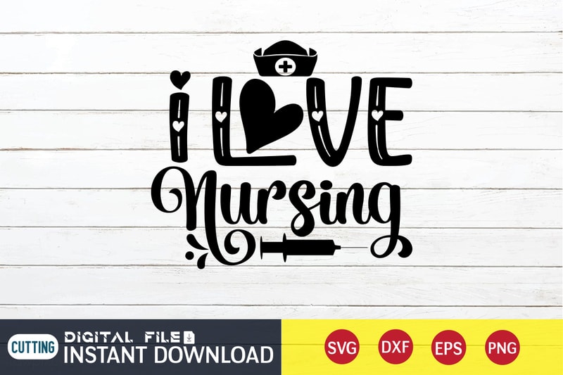 I Love Nursing T Shirt, Nurse Shirt, Nurse SVG Bundle, Nurse svg ...