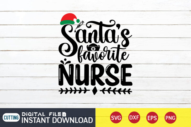 Santa's Favorite Nurse T Shirt, Nurse Shirt, Nurse SVG Bundle, Nurse svg, cricut svg, svg, svg files for cricut, nurse sublimation design, Nursing Students Shirt, Nurse svg, vector printable clipart