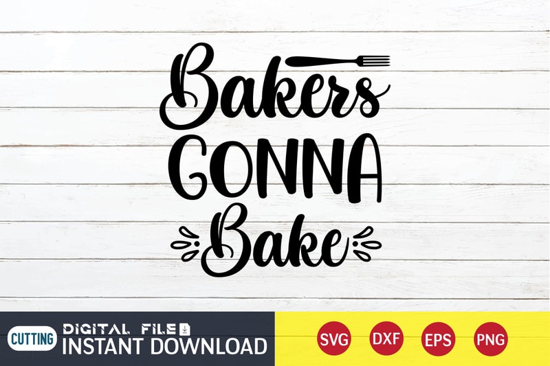 Bakers Gonna Bake T shirt, Bake T shirt, Bakers T shirt, Kitchen Shirt ...