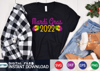 Mardi Gras 2022 T shirt, 2022 T shirt, Mardi Gras SVG Shirt, Mardi Gras Svg Bundle, Mardi Gras shirt print template, Cut Files For Cricut, Fat Tuesday Shirt, Trendy t