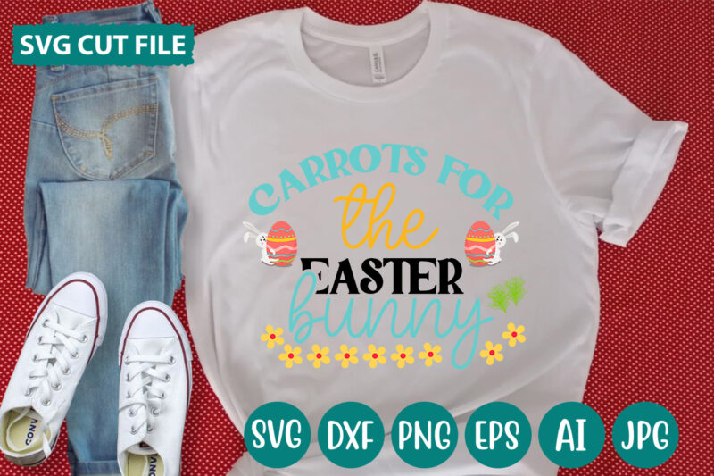 Carrots For The Easter Bunny svg vector for t-shirt