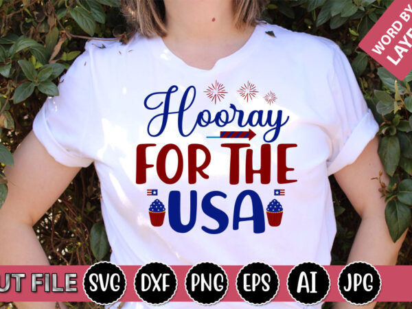 Hooray for the usa svg vector for t-shirt