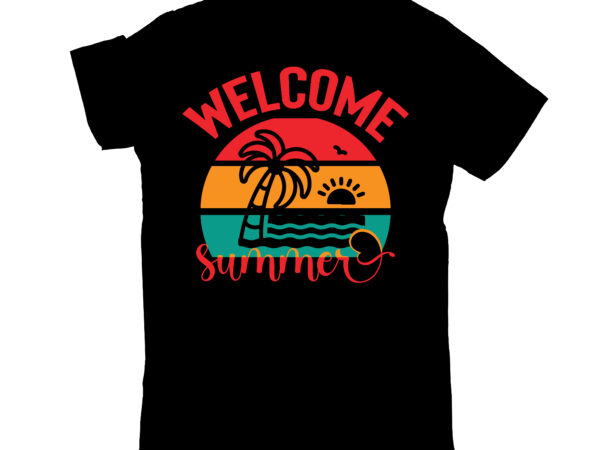 Welcome summer t shirt design for sale