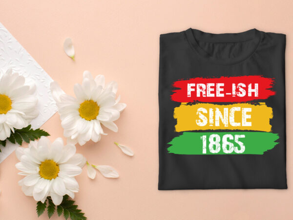 Black history month freeish since 1865 banner diy crafts svg files for cricut, silhouette sublimation files, cameo htv prints t shirt template