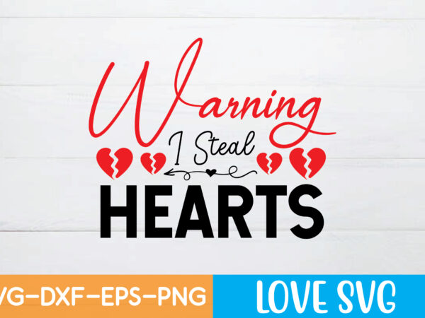 Warning i steal hearts t shirt design