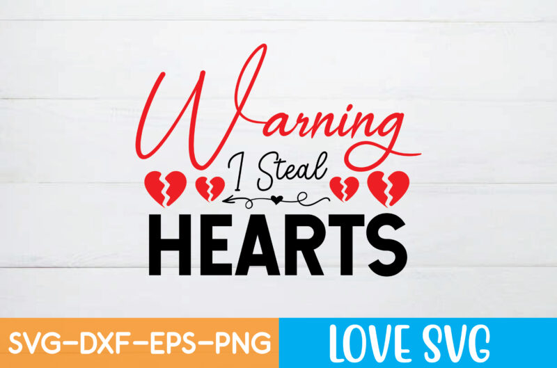 WARNING I STEAL HEARTS T shirt design