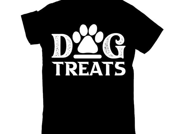 Dog treats t shirt vector illustration