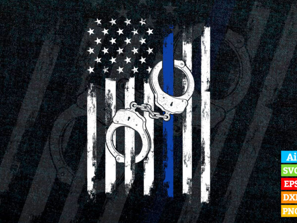 Blue Line with USA Flag Police Lives Matter and Handcuffs editable t