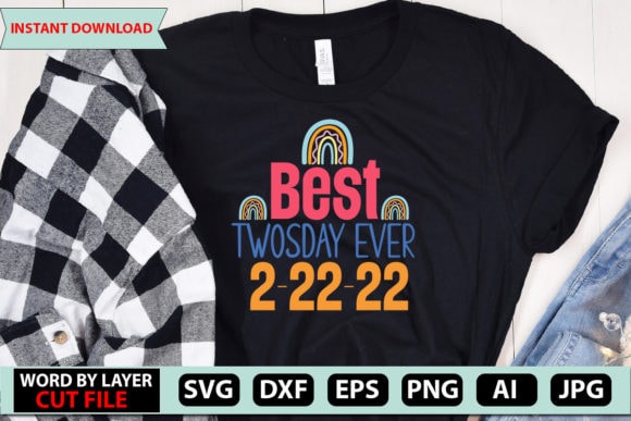 Best twosday ever 2-22-22 svg design,happy twosday svg, bundle svg, shirt svg, happy 2sday, 7 designs, twosday png, 2-22-22 svg, teacher, february 22nd 2022 svg, eps, dxf, png